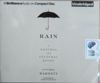 Rain - A Natural and Cultural History written by Cynthia Barnett performed by Christina Traister on Audio CD (Unabridged)